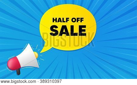 Half Off Sale. Background With Megaphone. Special Offer Price Sign. Advertising Discounts Symbol. Me
