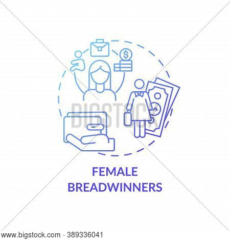 Female Breadwinners Concept Icon. Changing Gender Roles. Woman Working Hard Lifestyle. Person Gettin