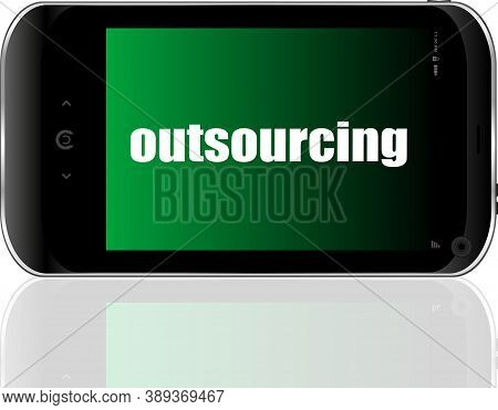 Text Outsourcing. Business Concept . Detailed Modern Smartphone