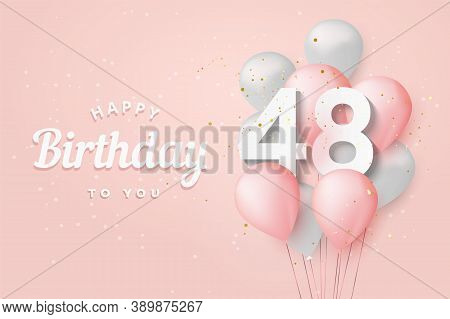Happy 48th Birthday Balloons Greeting Card Background. 48 Years Anniversary. 48th Celebrating With C