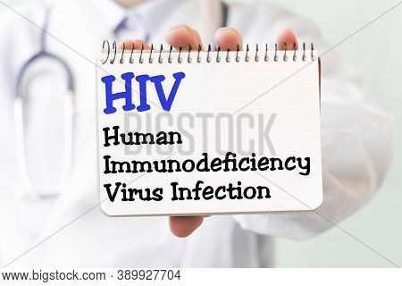 Doctor Holding A Card With Text Hiv Human Immunodeficiency Virus Infection Medical Concept