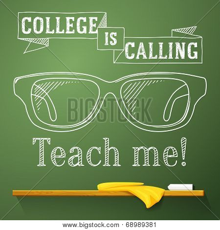 Nerd glasses on the chalkboard with college is calling greeting. Vector