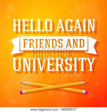 Hello again friends and university greeting card with crossed pencils on bright positive background.