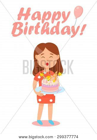 Happy Birthday Celebration Poster Vector Illustration. Cartoon Happy Young Girl With Closed Eyes Blo