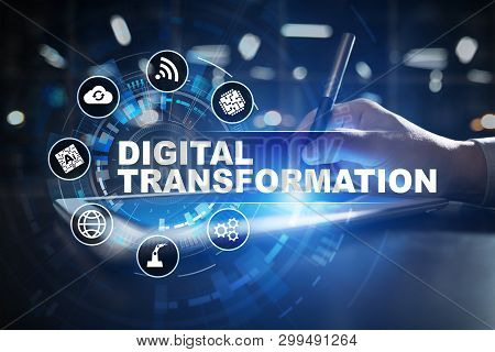 Digital Transformation, Concept Of Digitization Of Business Processes And Modern Technology.