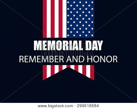 Memorial Day. Remember And Honor. Flag Of The United States. Vector Illustration