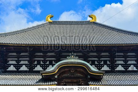 Top Of Todaiji Temple In Nara, Japan. Todai-ji Is Nara Most Popular Tourist Attraction And A Unesco 