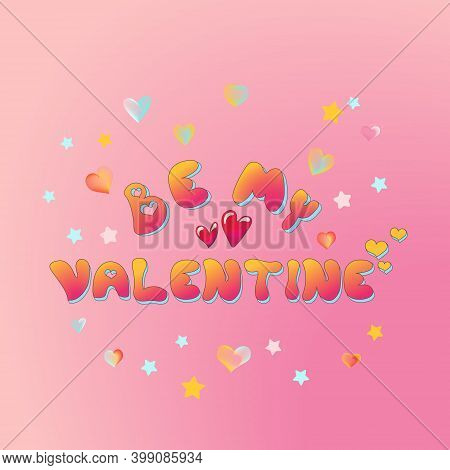 Be My Valentine Card With Objects Organised In Groups And Put In Layers. Bright Lettering On Pink Ba