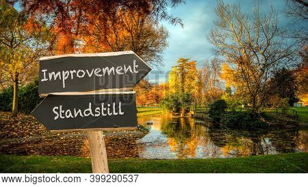 Street Sign The Direction Way To Improvement Versus Standstill