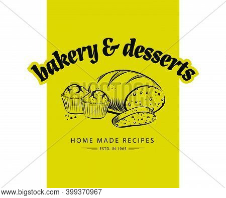 Bakery House & Desserts Logo Design With Hand Drawn Bread And Cupcakes Illustration. Vector Doodle S