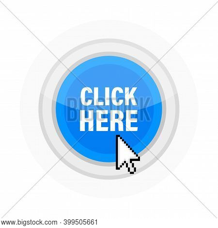 Icon With Click Here 3d Button On White Background For Web Marketing Design. Flat Deign. Social Medi