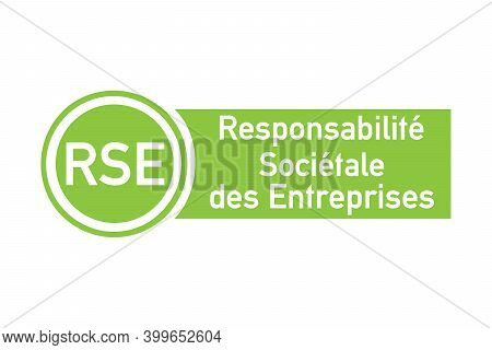 Corporate Social Responsibility Badge Called Rse, Responsabilite Societale Entreprise In French Lang