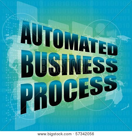 business concept, automated business process digital touch scree