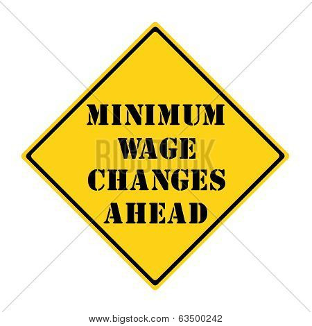 minimum wage changes ahead sign